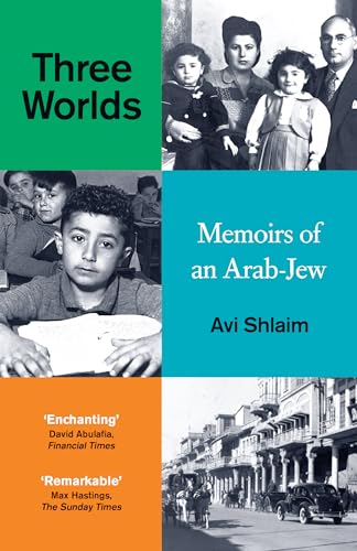 Three Worlds: Memoirs of an Arab-Jew